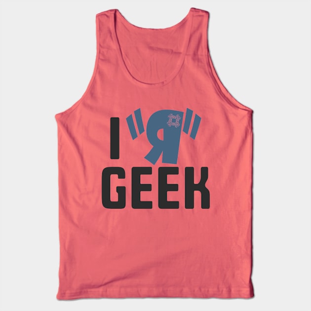 I R Geek Tank Top by SilliPhilli